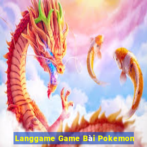 Langgame Game Bài Pokemon