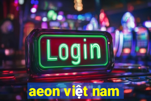 aeon việt nam