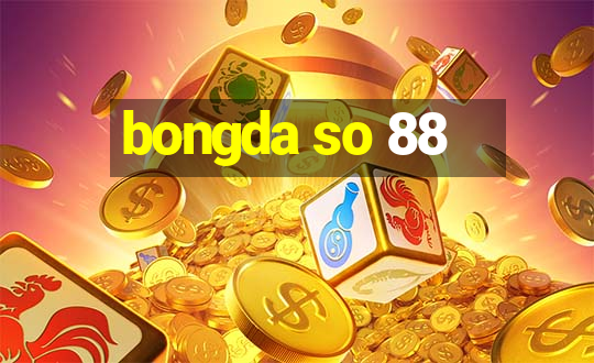 bongda so 88