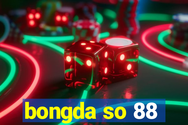 bongda so 88