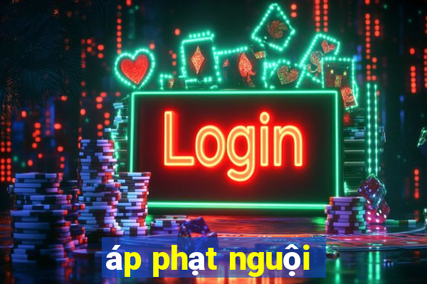 áp phạt nguội