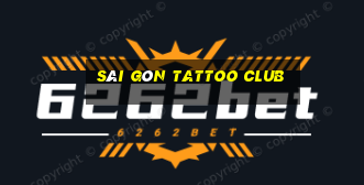 sài gòn tattoo club