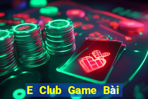 E Club Game Bài Miễn Phí