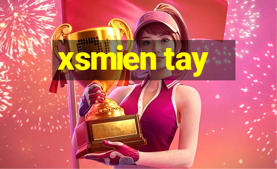 xsmien tay