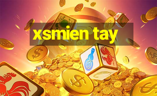 xsmien tay