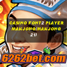 CASINO FONT2 PLAYER MAHJONG(MAHJONG 21)