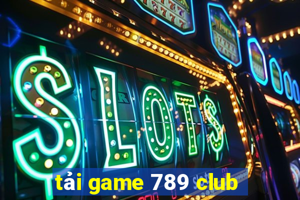 tải game 789 club