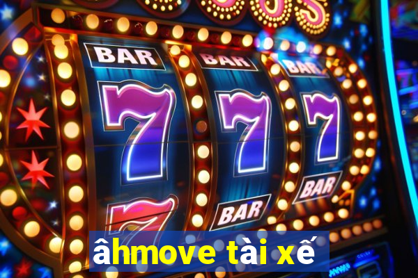 âhmove tài xế