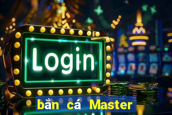 bắn cá Master 113 Android