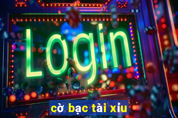 cờ bạc tài xỉu