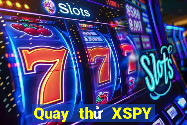 Quay thử XSPY ngày 1