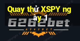 Quay thử XSPY ngày 1