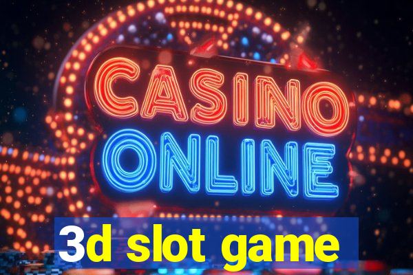 3d slot game