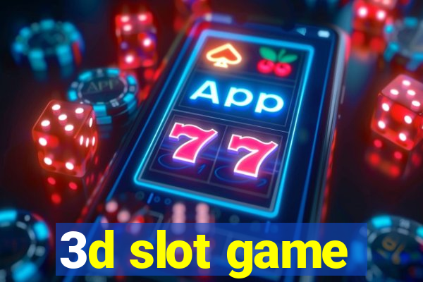 3d slot game