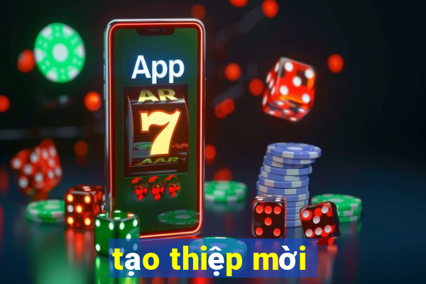 tạo thiệp mời