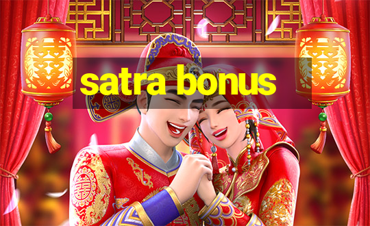 satra bonus