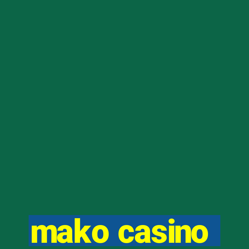 mako casino