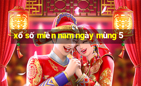 xổ số miền nam ngày mùng 5