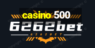 casino 500