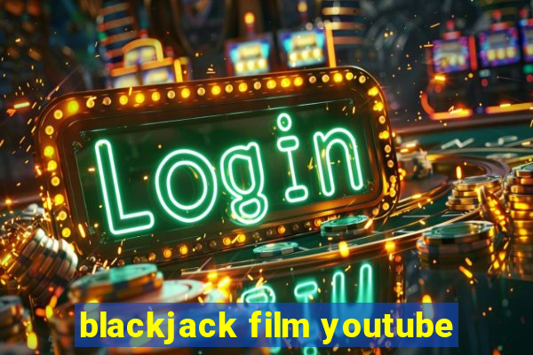 blackjack film youtube