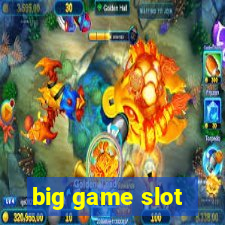 big game slot