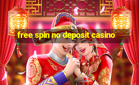 free spin no deposit casino