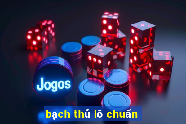 bạch thủ lô chuẩn