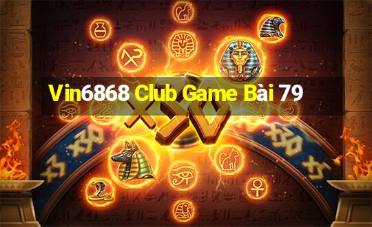 Vin6868 Club Game Bài 79