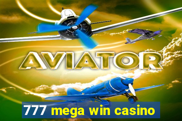 777 mega win casino