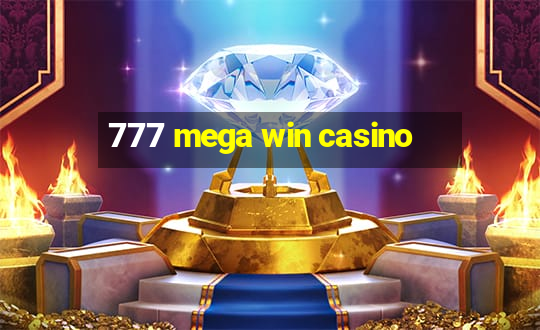 777 mega win casino