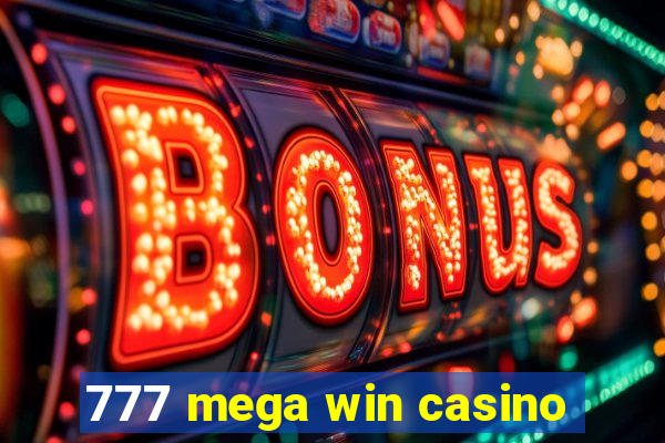 777 mega win casino