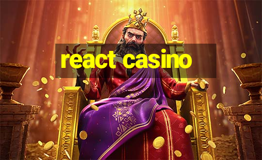 react casino