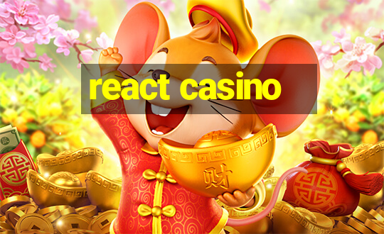 react casino