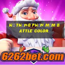 Hệ thống phần mềm Battle Color