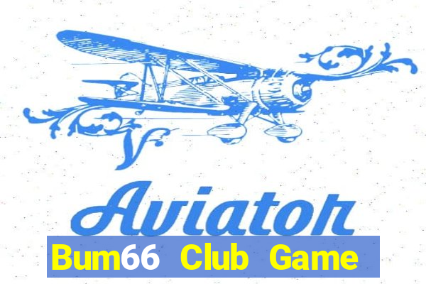 Bum66 Club Game Bài 6 Lá