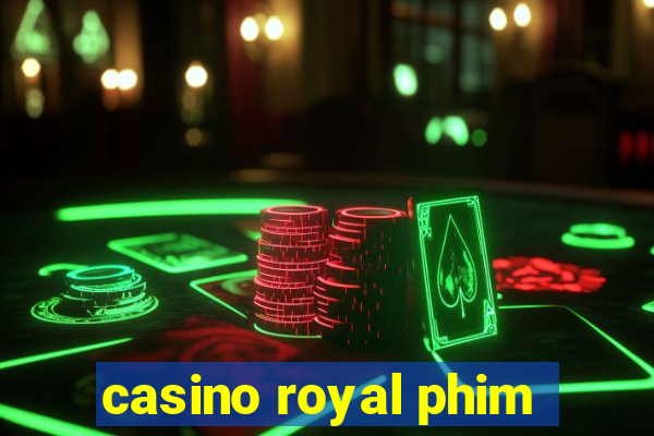 casino royal phim