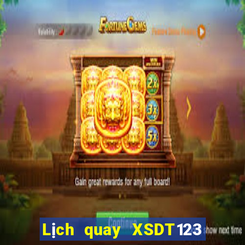 Lịch quay XSDT123 ngày 12