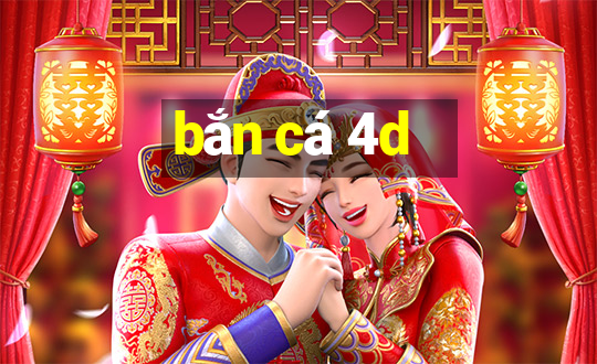 bắn cá 4d