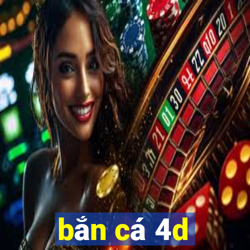 bắn cá 4d