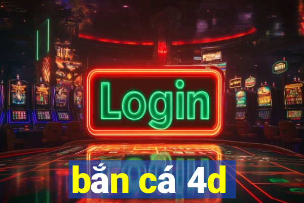 bắn cá 4d