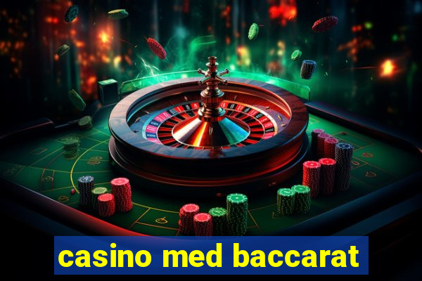 casino med baccarat