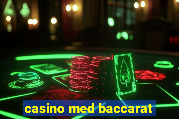 casino med baccarat