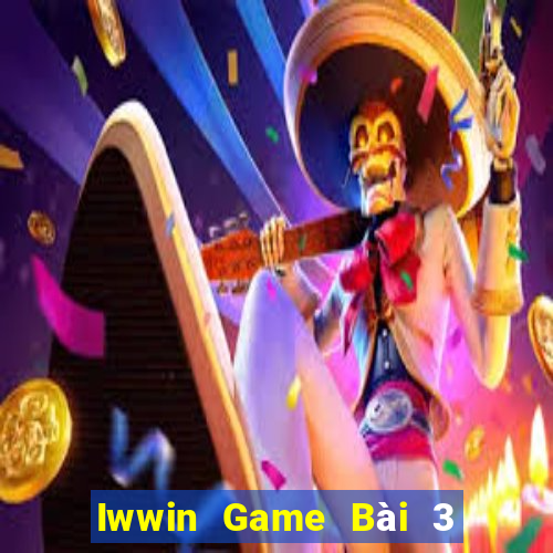 Iwwin Game Bài 3 Cây Online