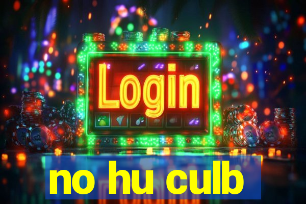 no hu culb