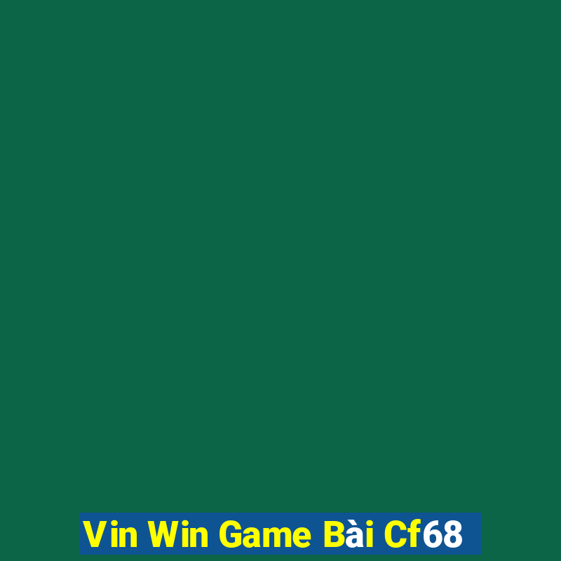 Vin Win Game Bài Cf68