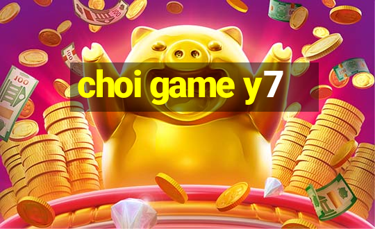 choi game y7