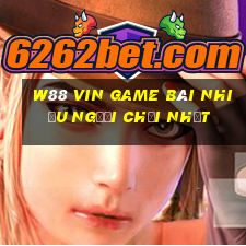 W88 Vin Game Bài Nhiều Người Chơi Nhất