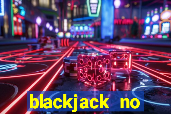 blackjack no deposit bonus