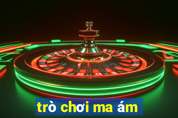 trò chơi ma ám