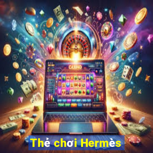 Thẻ chơi Hermès